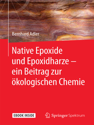 cover image of Native Epoxide und Epoxidharze--ein Beitrag zur ökologischen Chemie